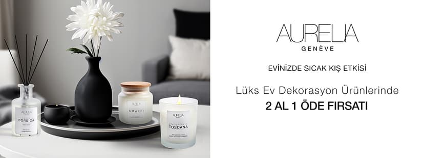 AURELIA GENEVE HOME ÜRÜNLERİNDE 2 AL 1 ÖDE FIRSATI